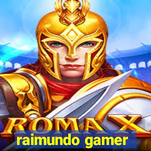 raimundo gamer